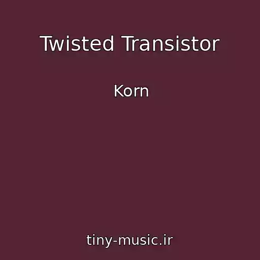 کاور آهنگ Twisted Transistor از Korn