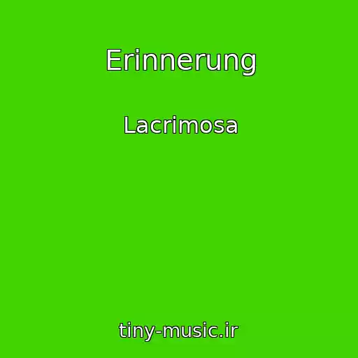 کاور آهنگ Erinnerung از Lacrimosa