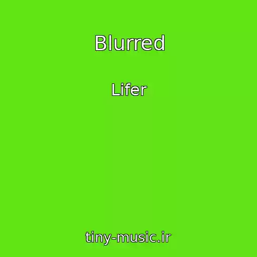 کاور آهنگ Blurred از Lifer