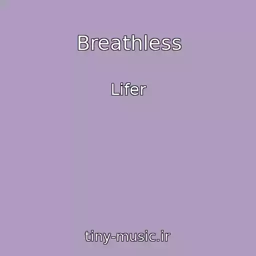 کاور آهنگ Breathless از Lifer