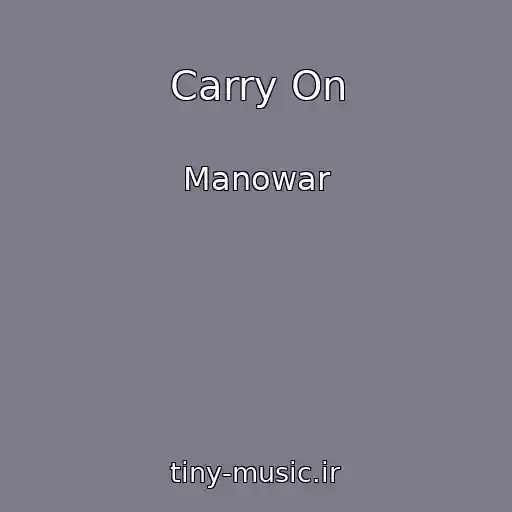 کاور آهنگ Carry On از Manowar