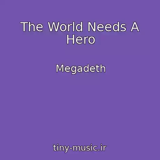 کاور آهنگ The World Needs A Hero از Megadeth