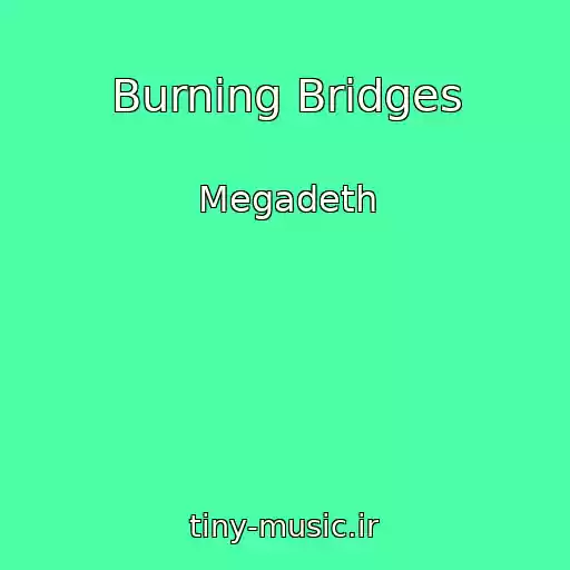 کاور آهنگ Burning Bridges از Megadeth