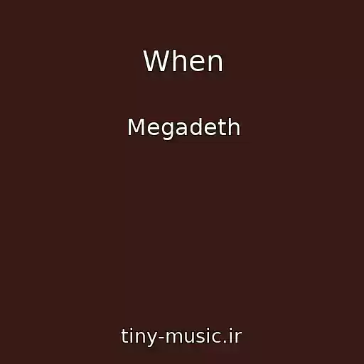 کاور آهنگ When از Megadeth