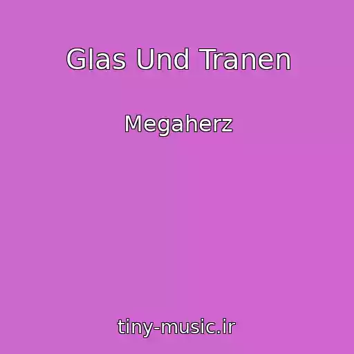 کاور آهنگ Glas Und Tranen از Megaherz
