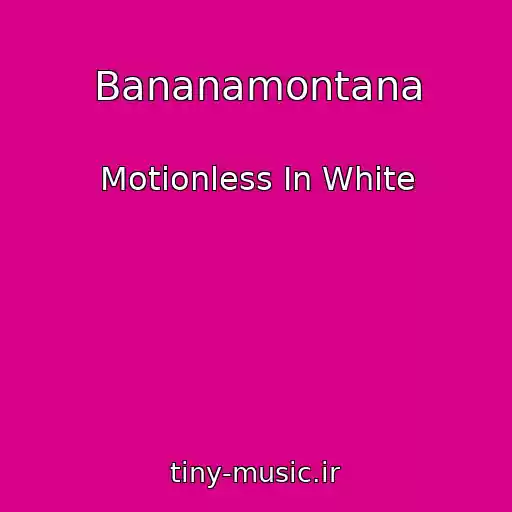کاور آهنگ Bananamontana از Motionless In White