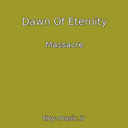 کاور آهنگ Dawn Of Eternity از Massacre