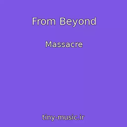کاور آهنگ From Beyond از Massacre