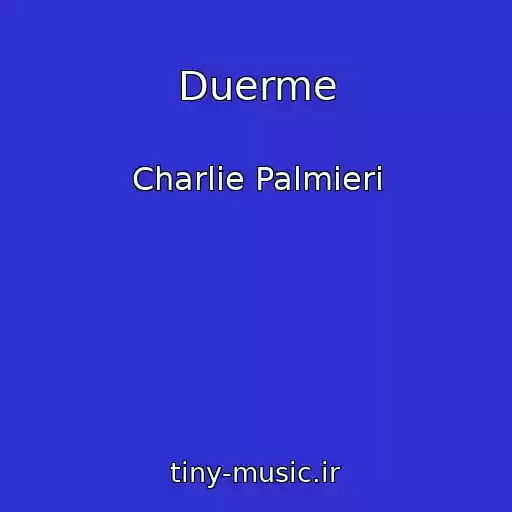 کاور آهنگ Duerme از Charlie Palmieri