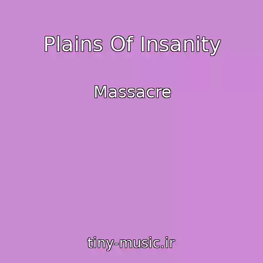 کاور آهنگ Plains Of Insanity از Massacre
