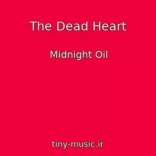 کاور آهنگ The Dead Heart از Midnight Oil