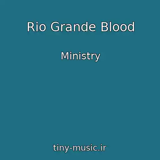 کاور آهنگ Rio Grande Blood از Ministry