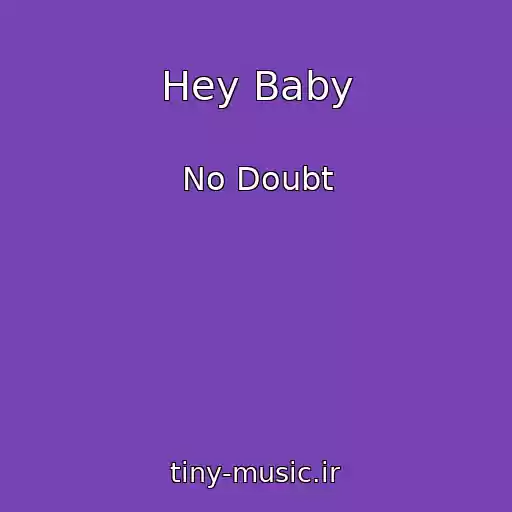 کاور آهنگ Hey Baby از No Doubt