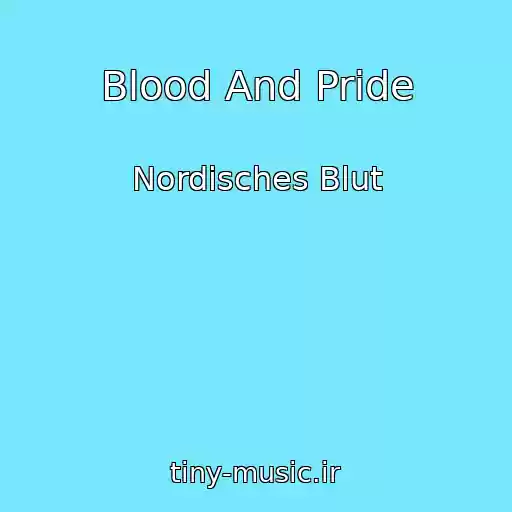 کاور آهنگ Blood And Pride از Nordisches Blut
