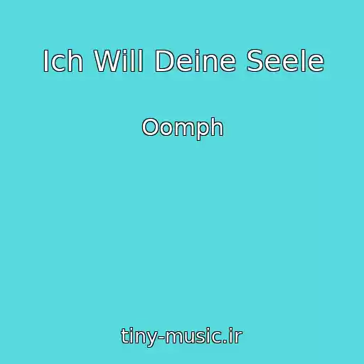 کاور آهنگ Ich Will Deine Seele از Oomph