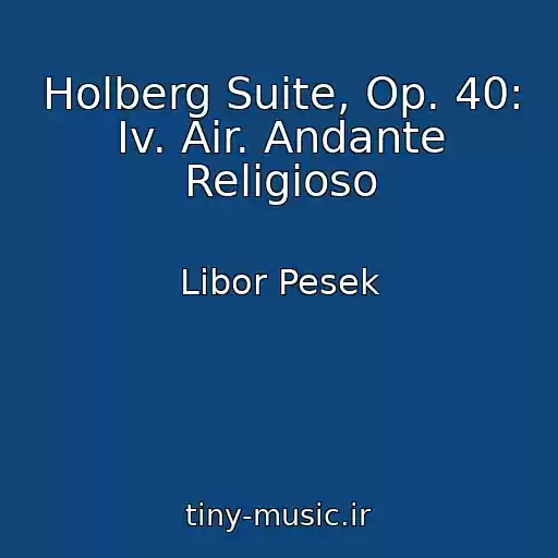 کاور آهنگ Holberg Suite, Op. 40: Iv. Air. Andante Religioso از Libor Pesek