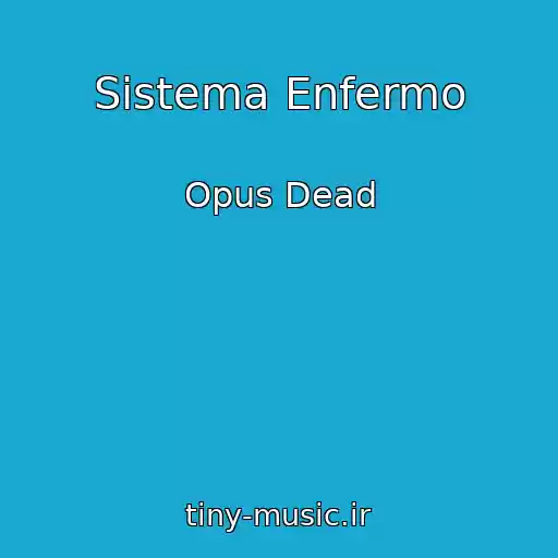 کاور آهنگ Sistema Enfermo از Opus Dead