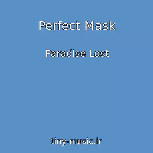کاور آهنگ Perfect Mask از Paradise Lost