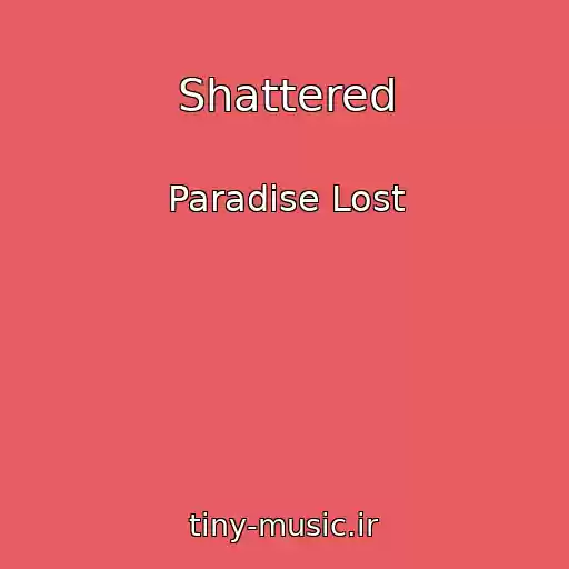 کاور آهنگ Shattered از Paradise Lost