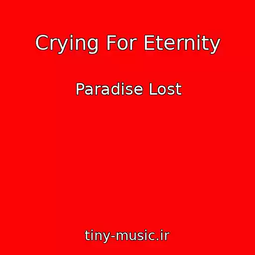کاور آهنگ Crying For Eternity از Paradise Lost