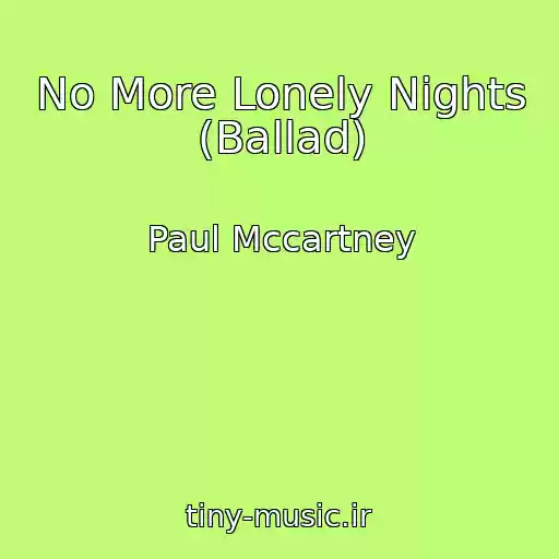کاور آهنگ No More Lonely Nights (Ballad) از Paul Mccartney