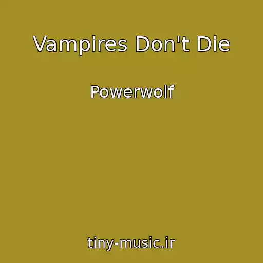 کاور آهنگ Vampires Don't Die از Powerwolf