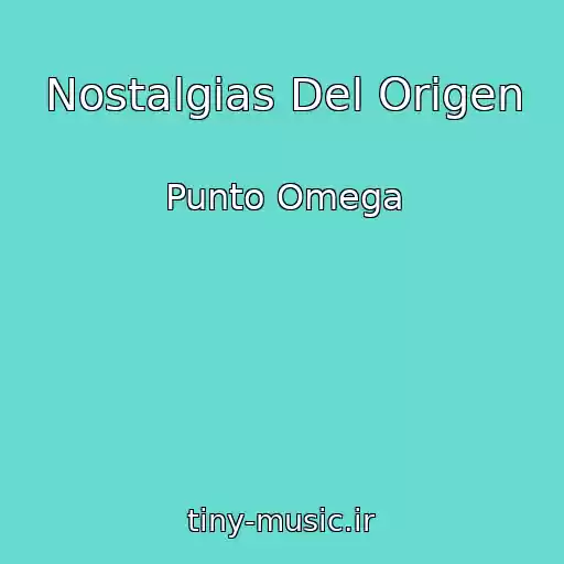 کاور آهنگ Nostalgias Del Origen از Punto Omega