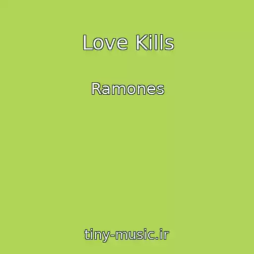کاور آهنگ Love Kills از Ramones