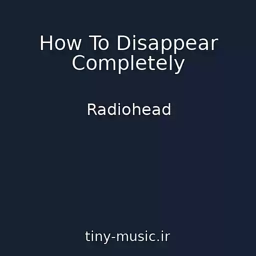 کاور آهنگ How To Disappear Completely از Radiohead