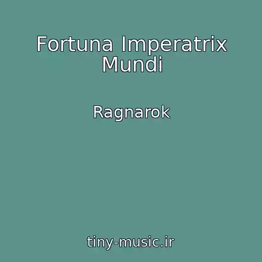 کاور آهنگ Fortuna Imperatrix Mundi از Ragnarok