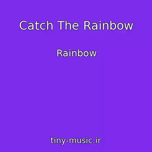کاور آهنگ Catch The Rainbow از Rainbow
