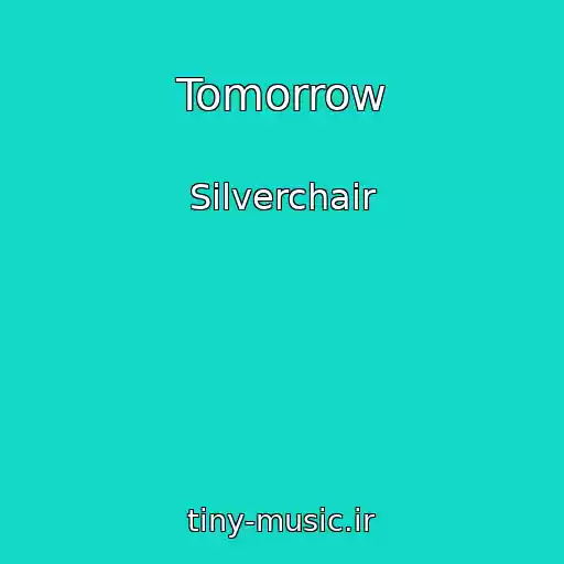 کاور آهنگ Tomorrow از Silverchair