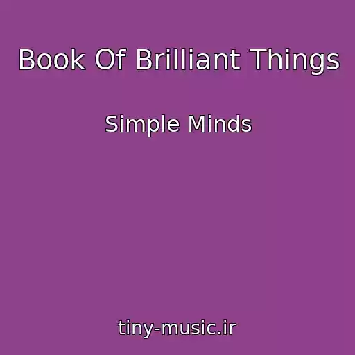 کاور آهنگ Book Of Brilliant Things از Simple Minds