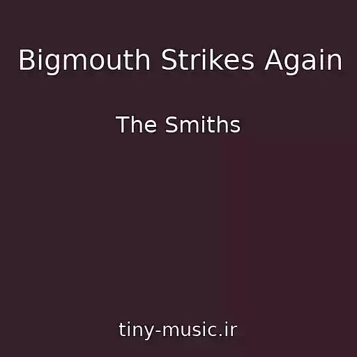 کاور آهنگ Bigmouth Strikes Again از The Smiths