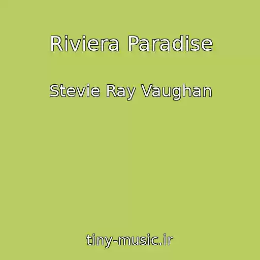 کاور آهنگ Riviera Paradise از Stevie Ray Vaughan