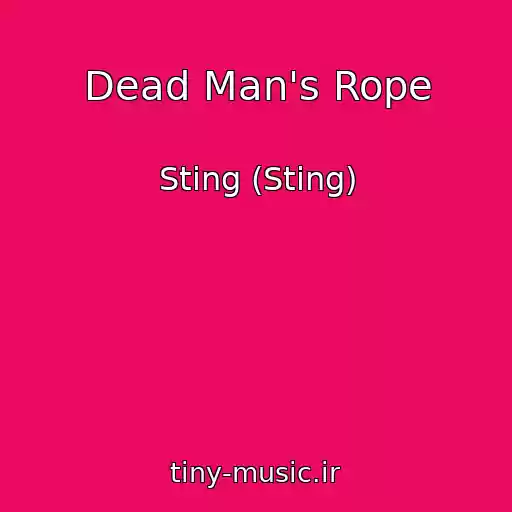 کاور آهنگ Dead Man's Rope از Sting (Sting)