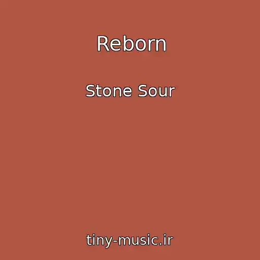 کاور آهنگ Reborn از Stone Sour