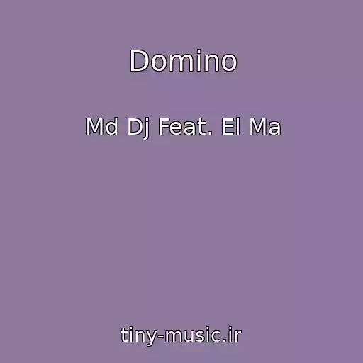 کاور آهنگ Domino از Md Dj Feat. El Ma