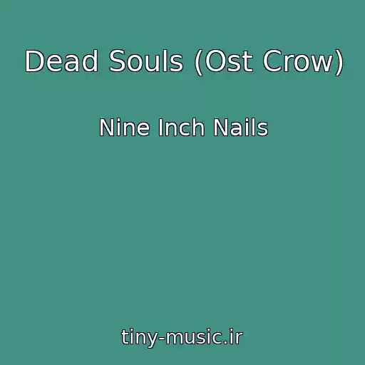 کاور آهنگ Dead Souls (Ost Crow) از Nine Inch Nails