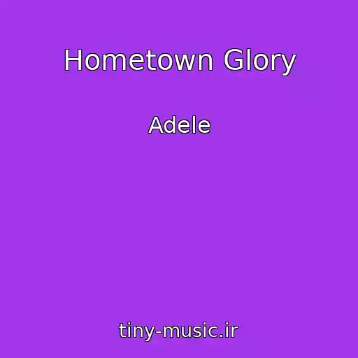 کاور آهنگ Hometown Glory از Adele