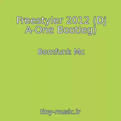 کاور آهنگ Freestyler 2012 (Dj A-One Bootleg) از Bomfunk Mc