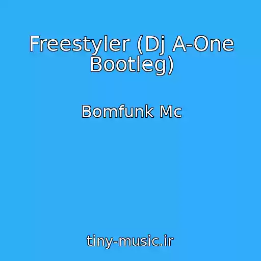 کاور آهنگ Freestyler (Dj A-One Bootleg) از Bomfunk Mc