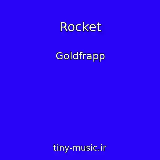 کاور آهنگ Rocket از Goldfrapp