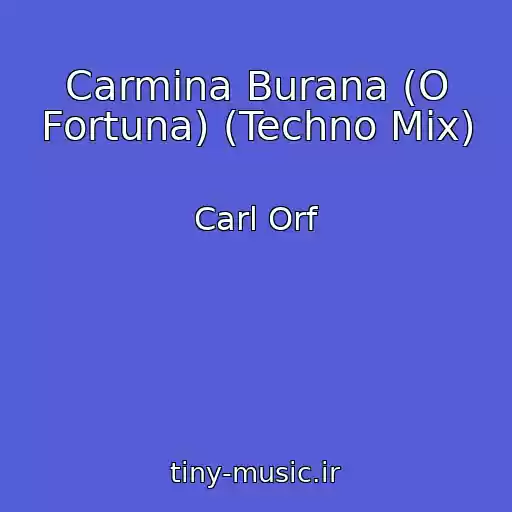 کاور آهنگ Carmina Burana (O Fortuna) (Techno Mix) از Carl Orf