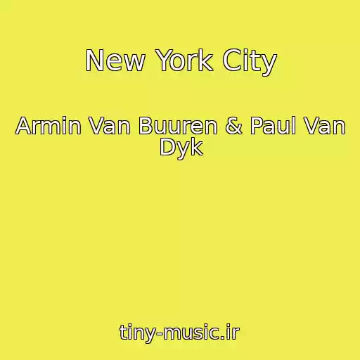 کاور آهنگ New York City از Armin Van Buuren & Paul Van Dyk
