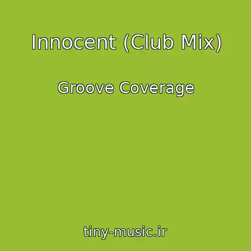 کاور آهنگ Innocent (Club Mix) از Groove Coverage