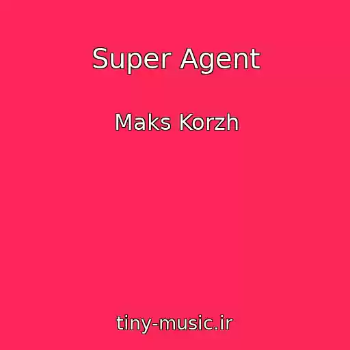 کاور آهنگ Super Agent از Maks Korzh