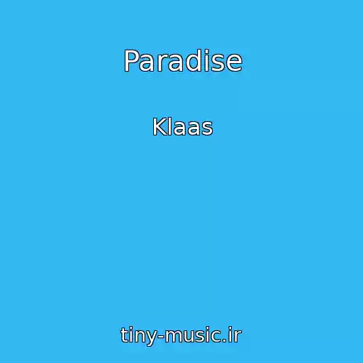 کاور آهنگ Paradise از Klaas