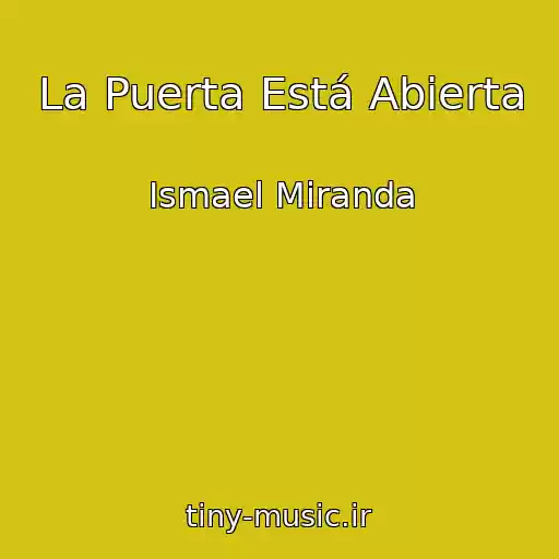 کاور آهنگ La Puerta Está Abierta از Ismael Miranda