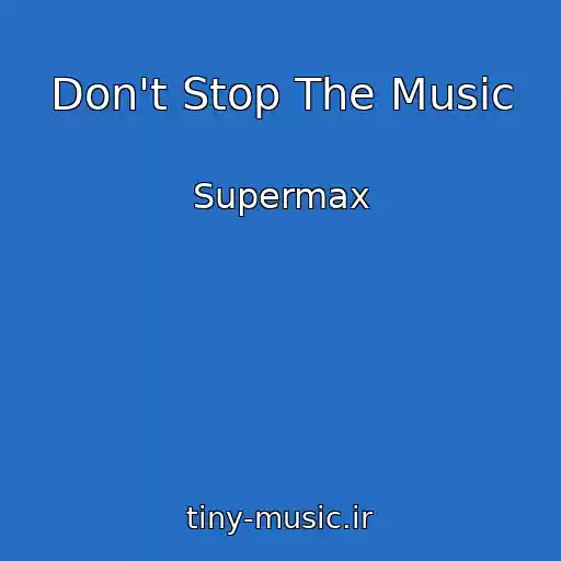 کاور آهنگ Don't Stop The Music از Supermax